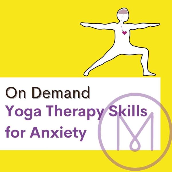 On Demand Course: Professional Yoga Skills for Working with Anxiety